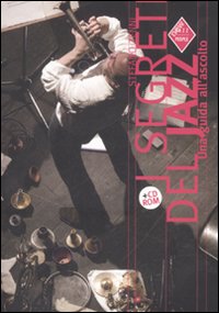 I segreti del jazz. Una guida all'ascolto