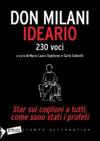Ideario. Star sui coglioni a tutti, come sono stati i profeti