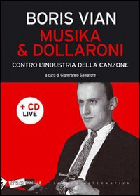 Musika & dollaroni. Contro l'industria della canzone