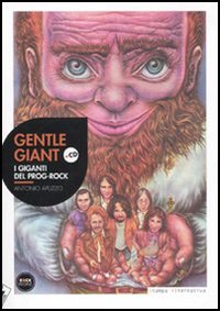 Gentle Giant. I giganti del prog-rock