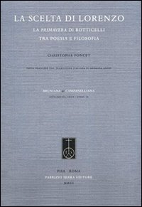 La scelta di Lorenzo. La Primavera di Botticelli tra poesia e filosofia. Ediz. italiana e francese
