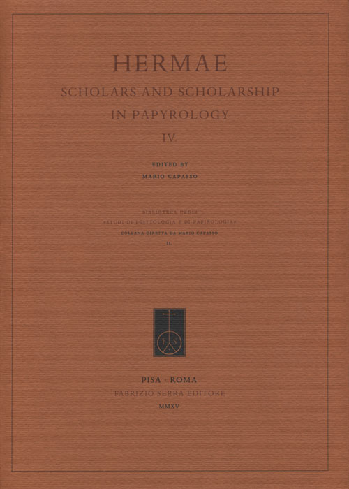 Hermae. Scholars and scholarship in papyrology. Vol. 4