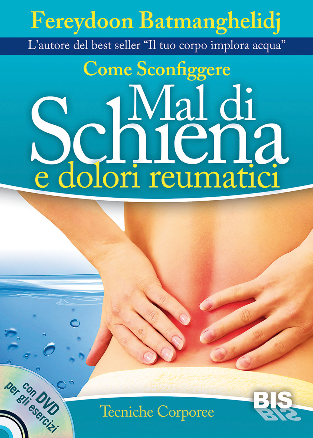Come sconfiggere mal di schiena e dolori reumatici