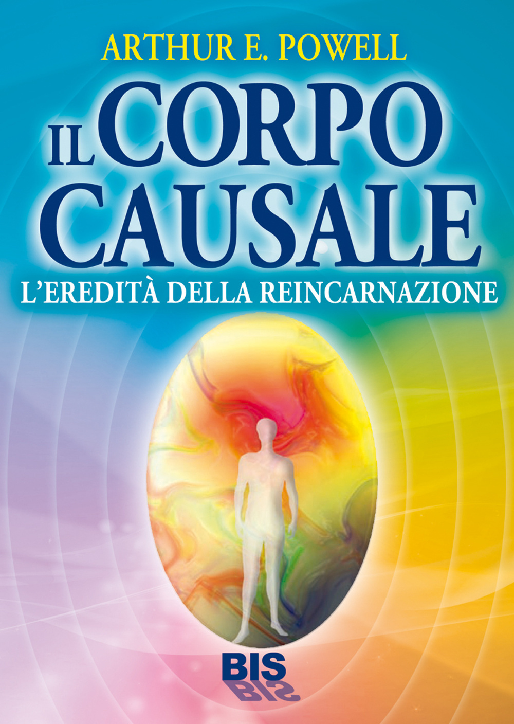Il corpo causale. L'eredità della reincarnazione