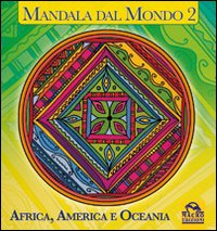 Mandala dal mondo. Vol. 2: Africa, America e Oceania