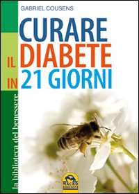Cura il tuo diabete. Il rivoluzionario programma di 21 giorni