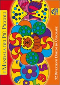 I mandala dei più piccoli. 32 divertenti disegni da colorare