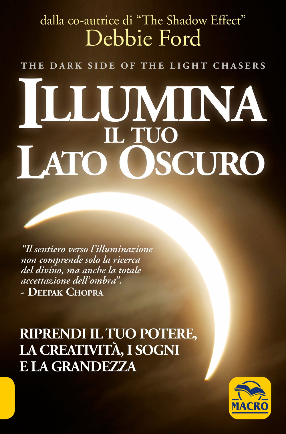 Illumina il tuo lato oscuro. Riprendi il tuo potere, la creatività, i sogni e la grandezza