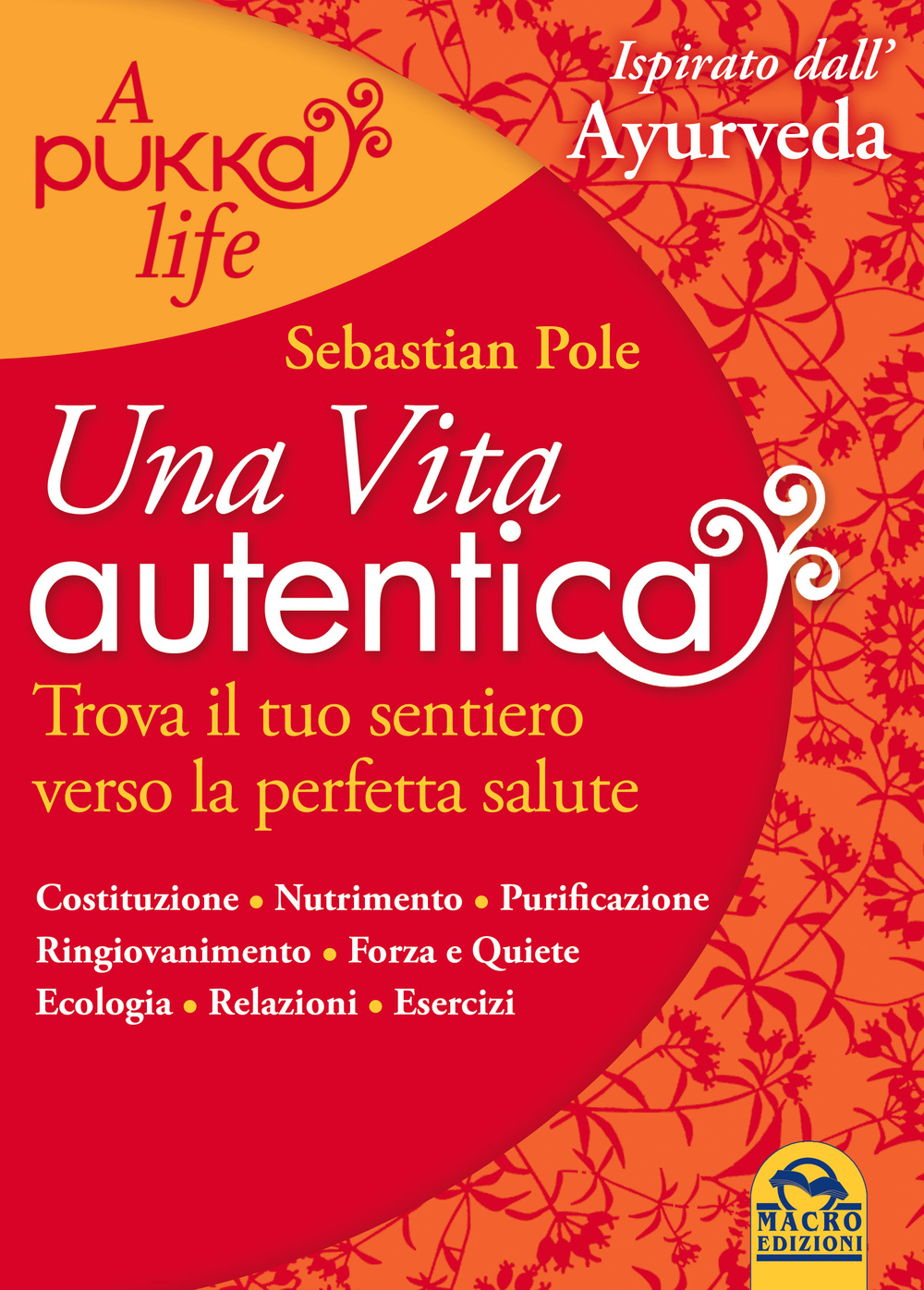 Una vita autentica. A pukka life