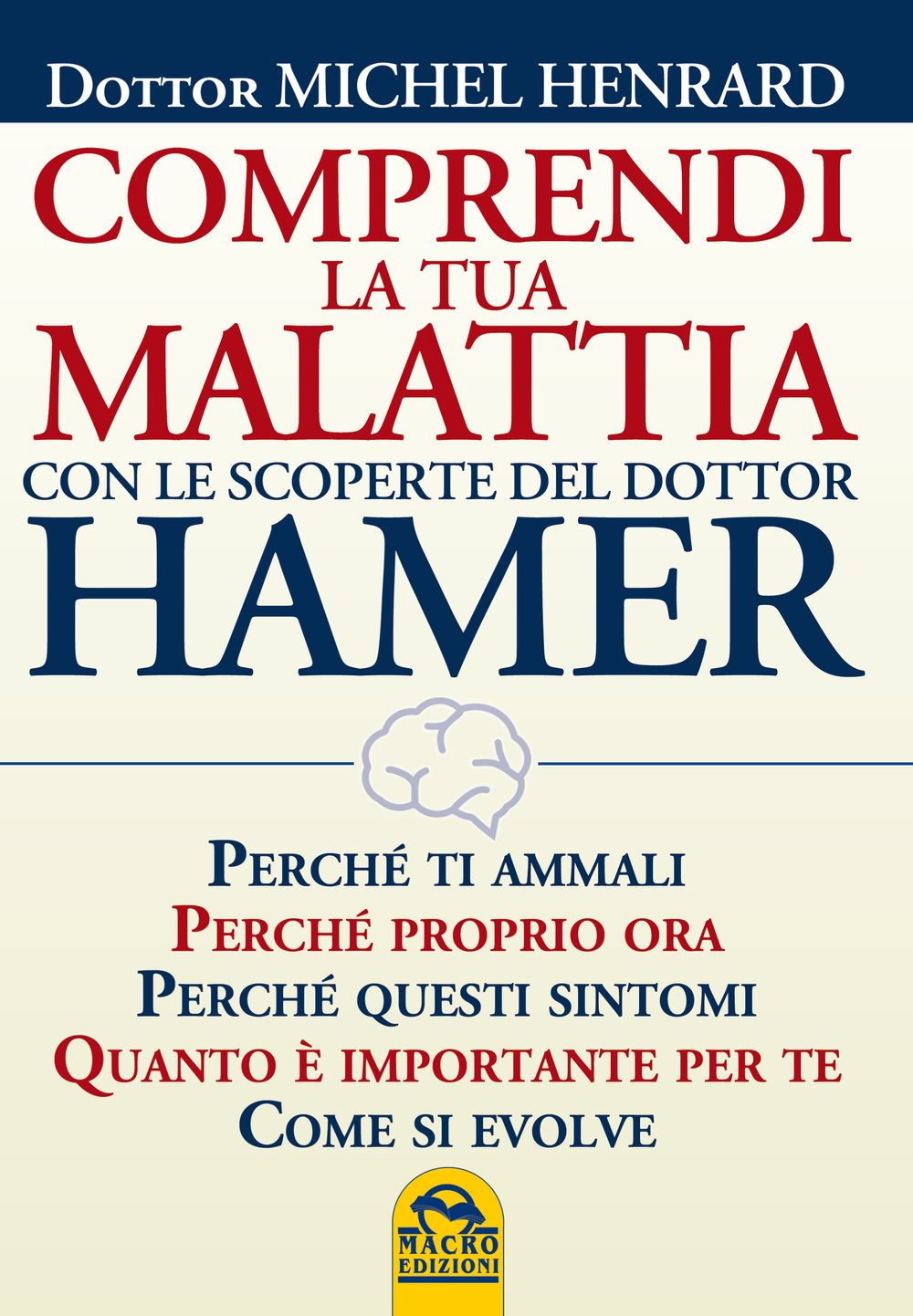 Comprendi la tua malattia con le scoperte del dottor Hamer