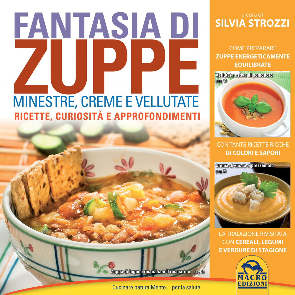 Fantasia di zuppe. Minestre, creme e vellutate