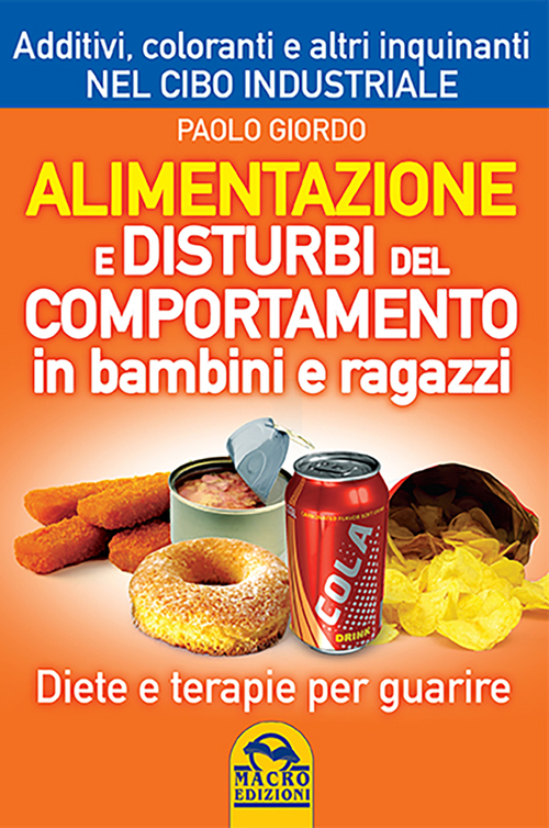 Alimentazione e disturbi del comportamento in bambini e ragazzi. Diete e terapie per guarire