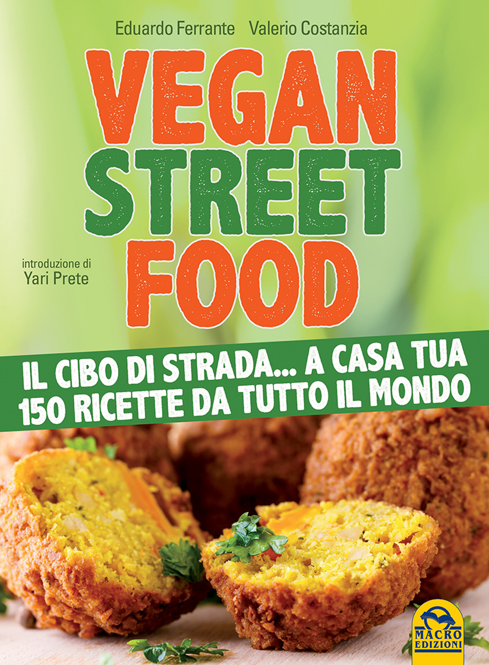 Vegan street food. Il cibo di strada... a casa tua!