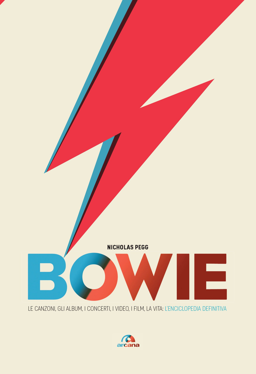 Bowie. Le canzoni, gli album, i concerti, i video, i film, la vita: l'enciclopedia definitiva