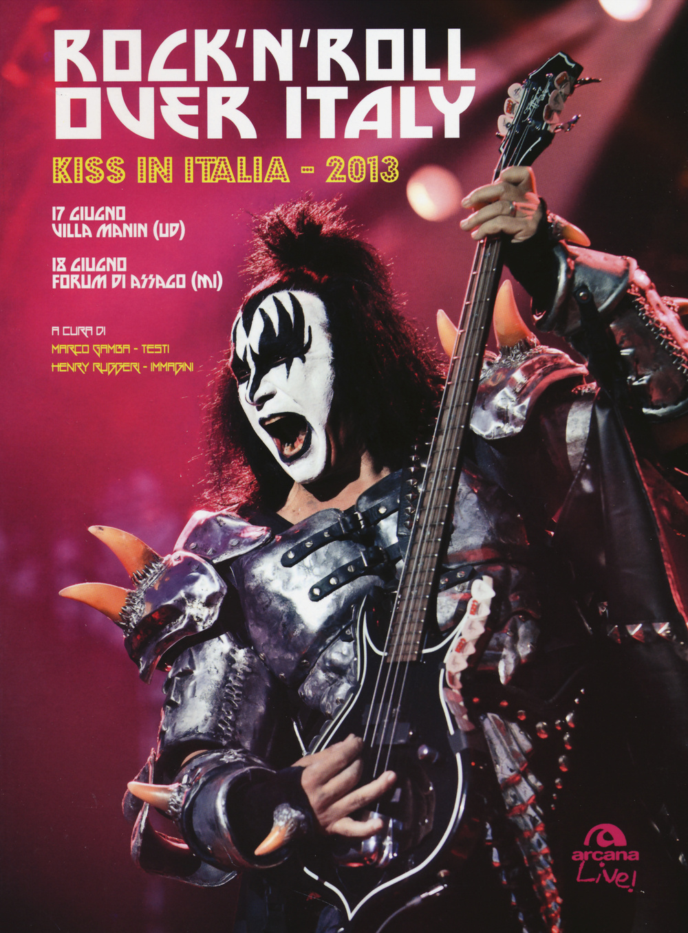 Rock'n'roll over Italy. Kiss in Italia 2013