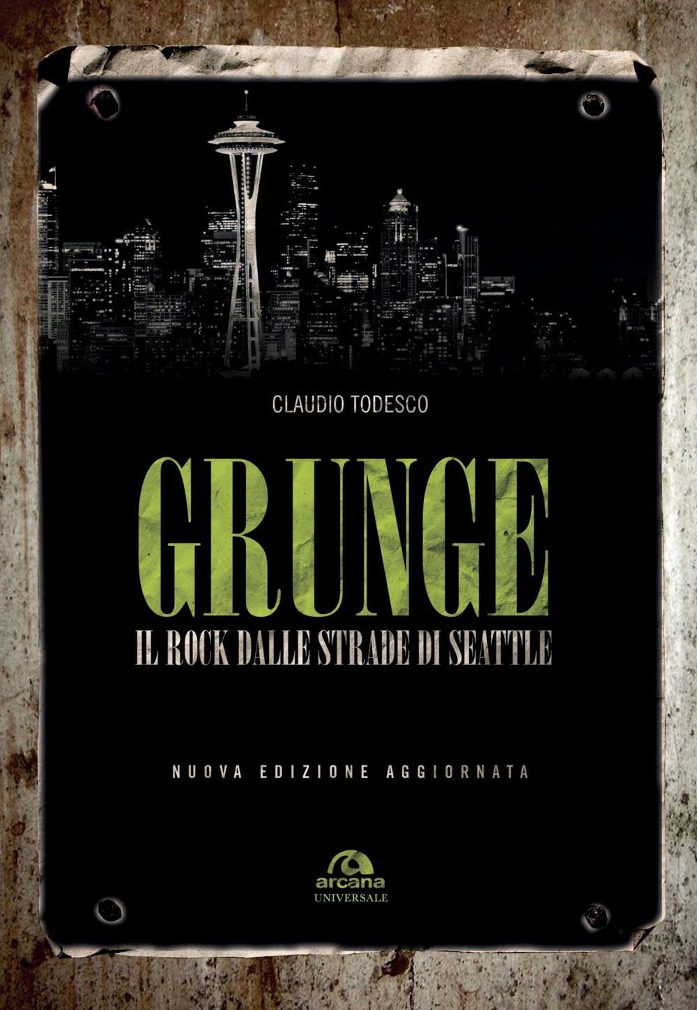 Grunge. Il rock dalle strade di Seattle