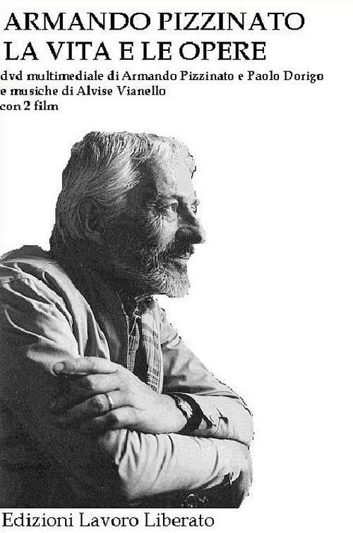 Armando Pizzinato. La vita e le opere