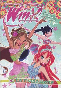 La rivelazione. Winx Club. Vol. 10