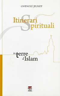 Itinerari spirituali in terre d'Islam