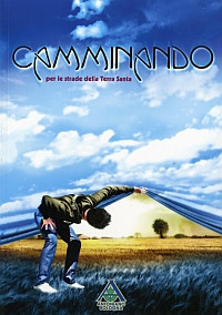 Camminando per le strade della Terra Santa