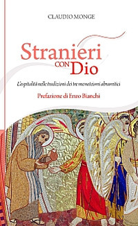 Stranieri con Dio. L'ospitalità nelle tradizioni dei tre monoteismi abramitici