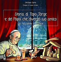 Storia di Topo Jorge e del Papa che diventò suo amico. Un racconto di Natale