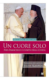 Un cuore solo. Papa Francesco e l'unità della Chiesa
