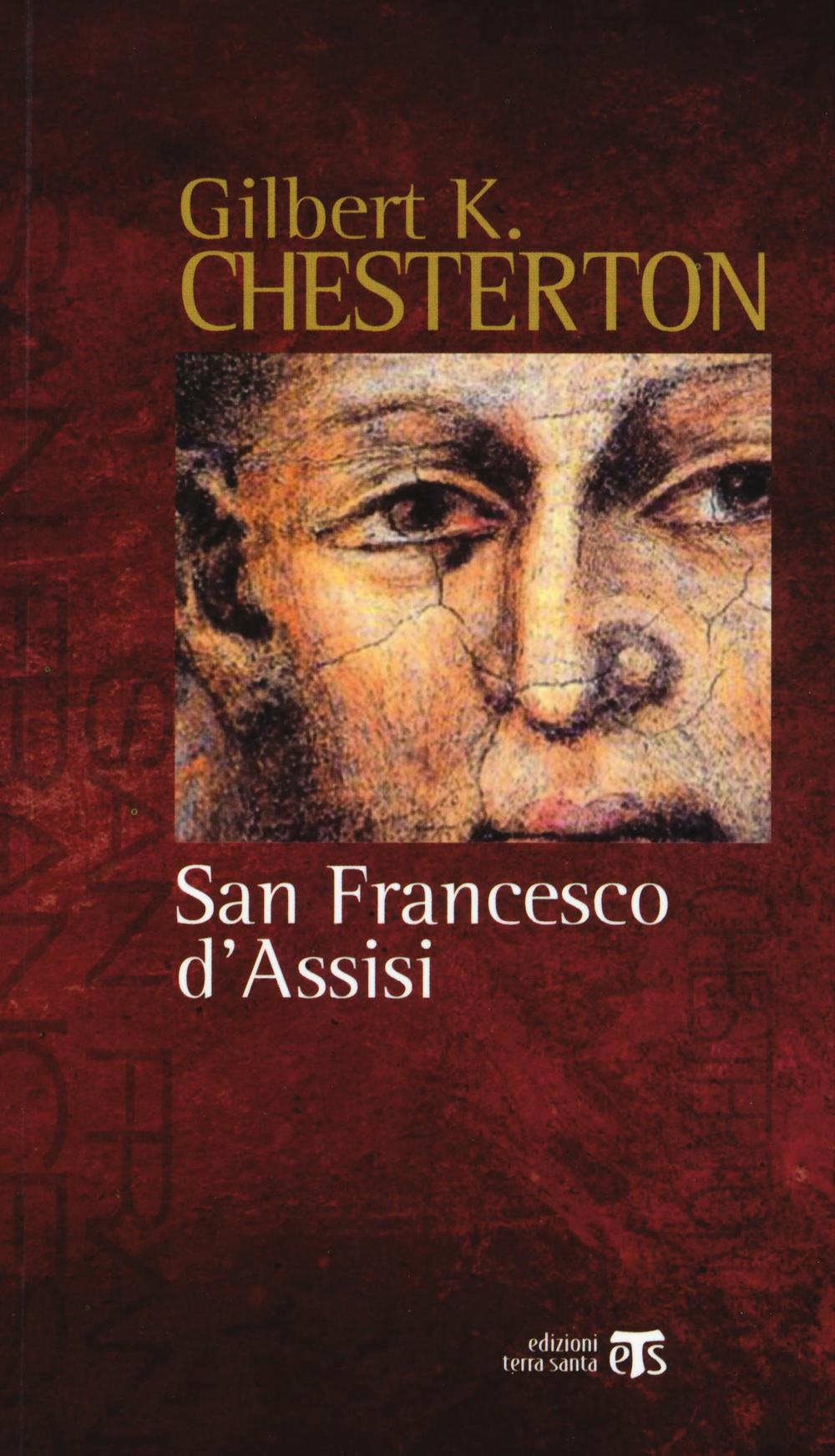 San Francesco d'Assisi. Raccontato alle donne e agli uomini di poca fede che lo hanno in simpatia