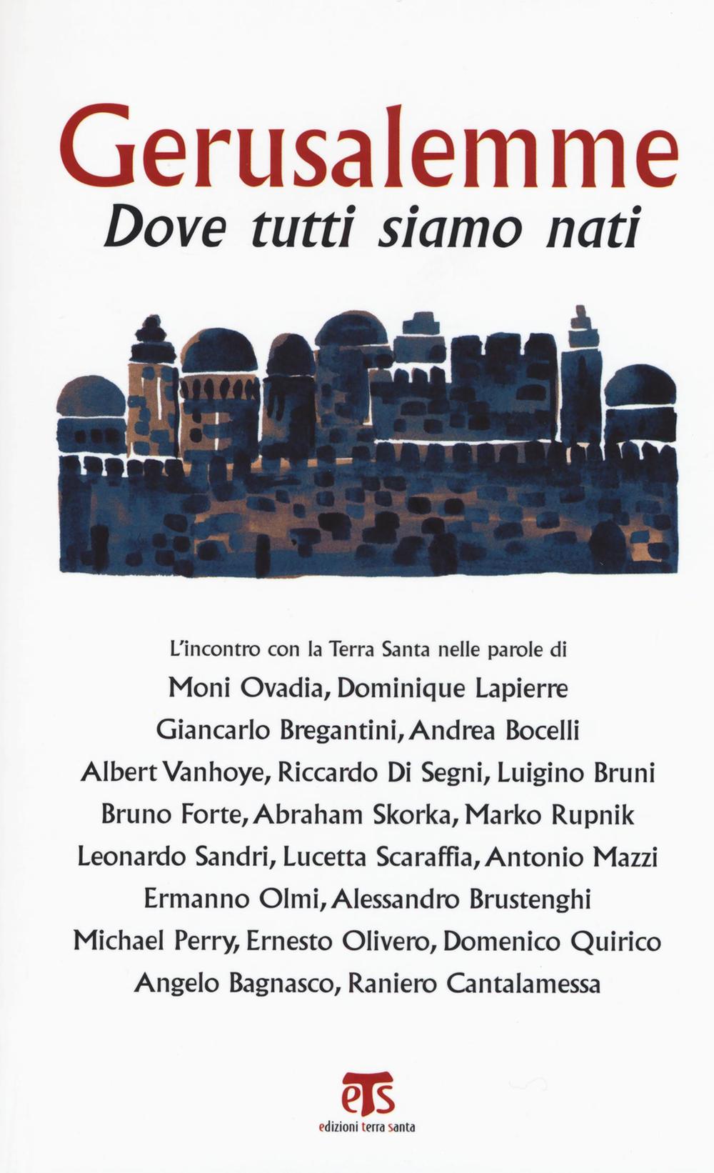 Gerusalemme. Dove tutti siamo nati