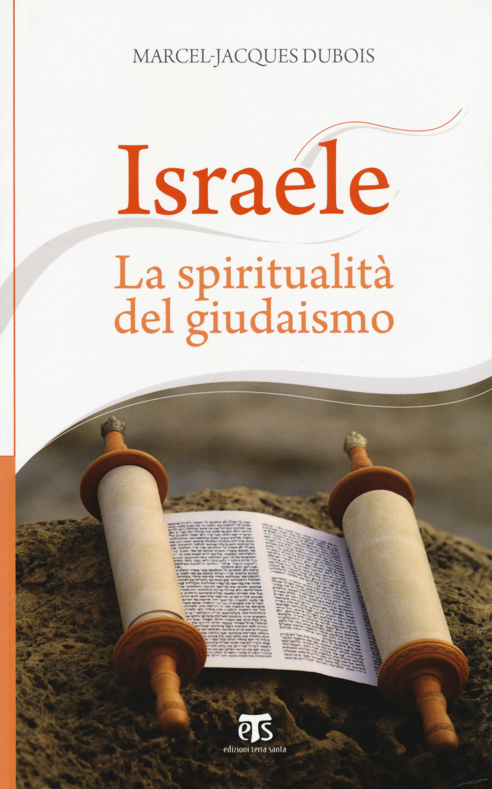 Israele. La spiritualità del giudaismo