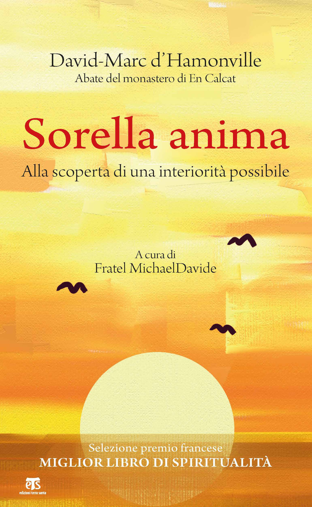 Sorella anima. Alla scoperta di una interiorità possibile