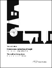 Il muro come contenitore di luoghi. Forme strutturali cave nell'opera di Louis Kahn-The wall as living place. Hollow structural forms in Louis Kahn's work