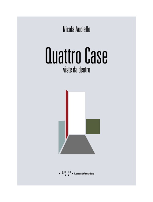 Quattro case. Viste da dentro. Ediz. italiana e inglese