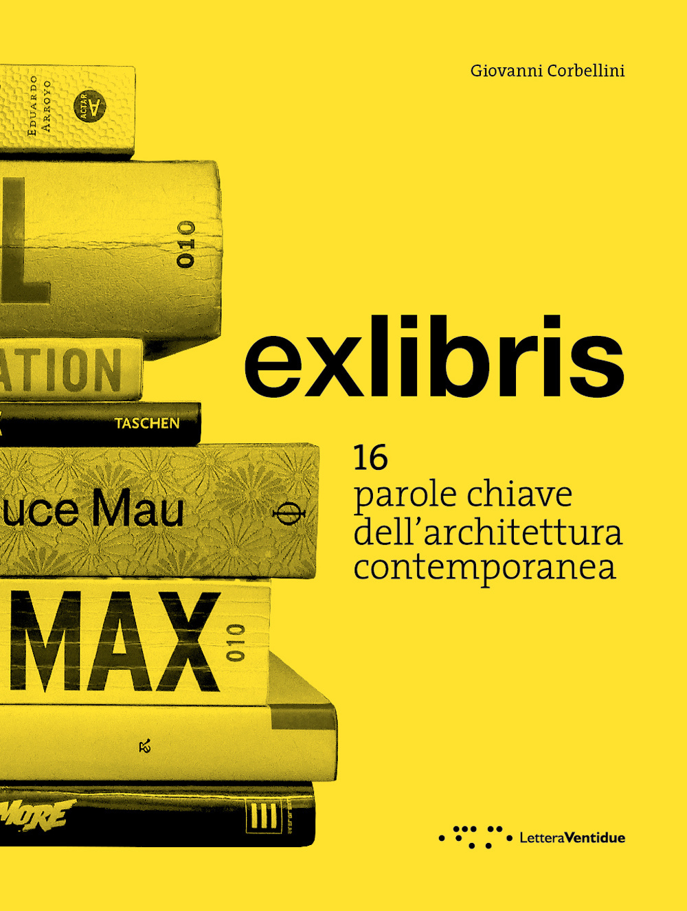 Exlibris. 16 parole chiave dell'architettura contemporanea