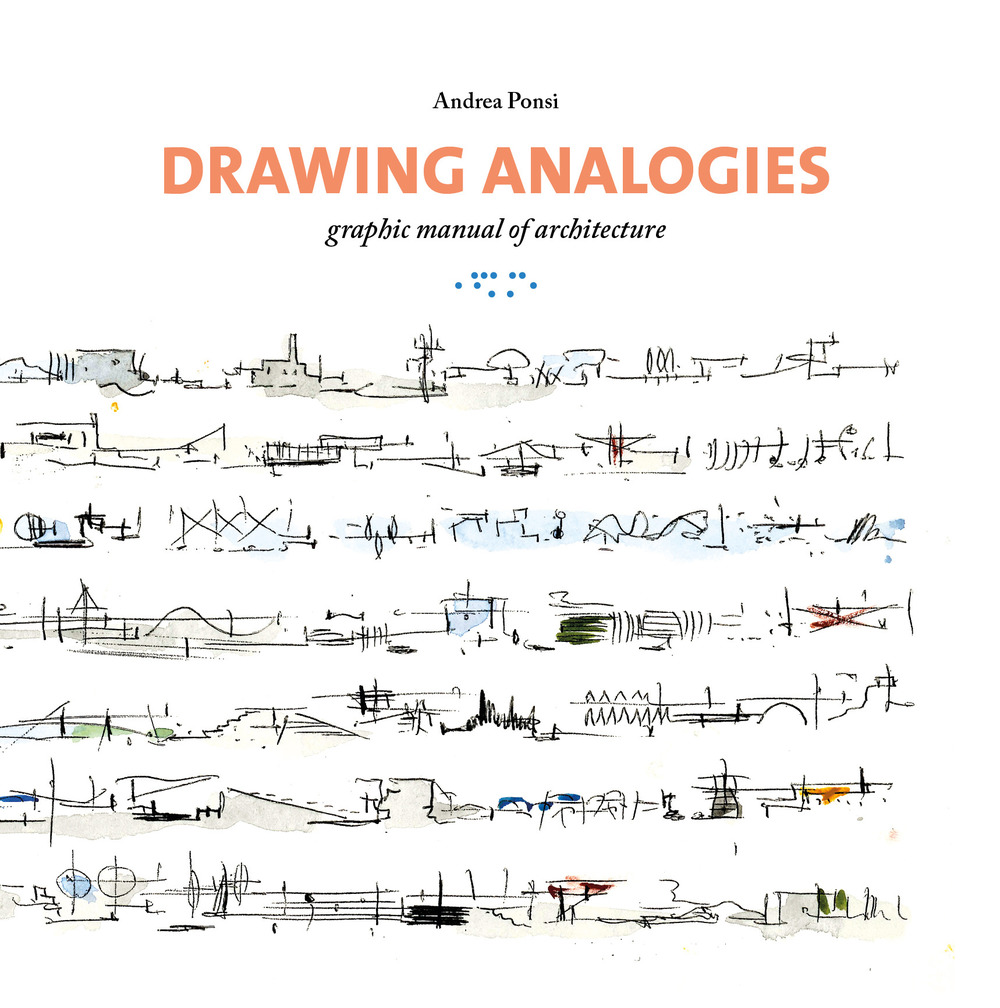 Drawing analogies. Graphic manual of architecture