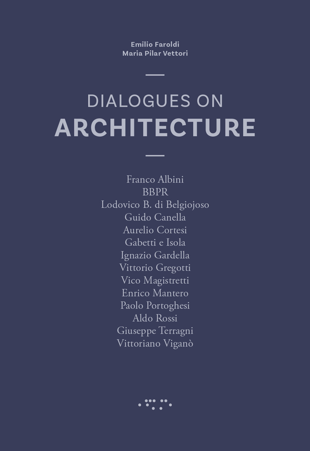 Dialogues on architecture
