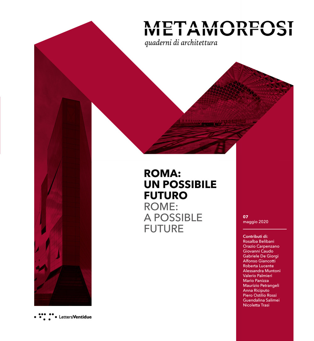 Metamorfosi. Quaderni di architettura. Ediz. italiana e inglese. Vol. 7: Roma: un possibile futuro