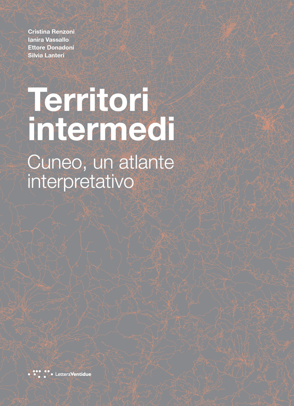 Territori intermedi. Cuneo, un atlante interpretativo