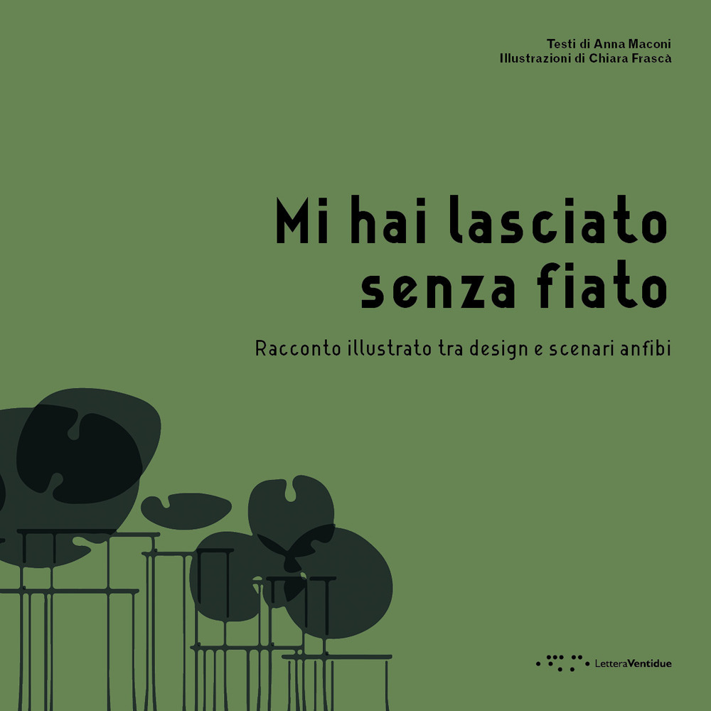 Mi hai lasciato senza fiato. Racconto illustrato tra design e scenari anfibi