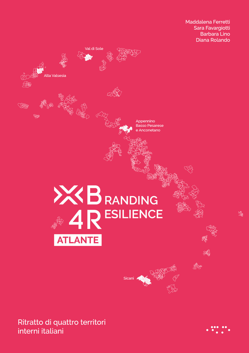 Branding4Resilience Atlante. Ritratto di quattro territori interni italiani