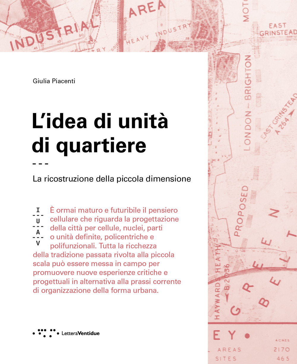 L'idea di unità di quartiere. La ricostruzione della piccola dimensione