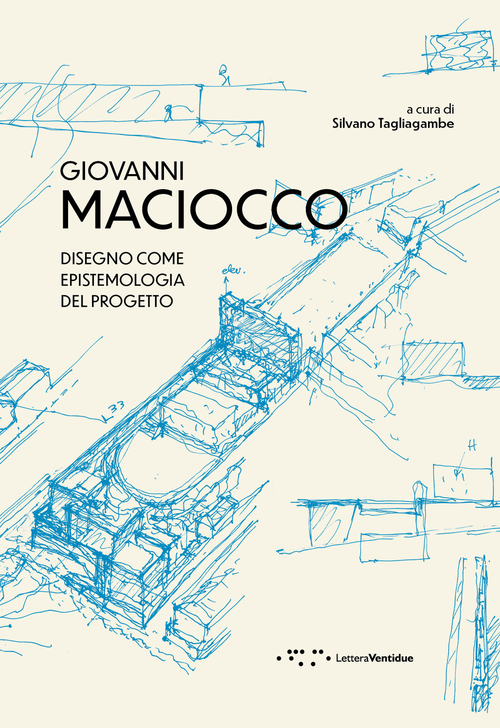 Giovanni Maciocco. Disegno come epistemologia del progetto