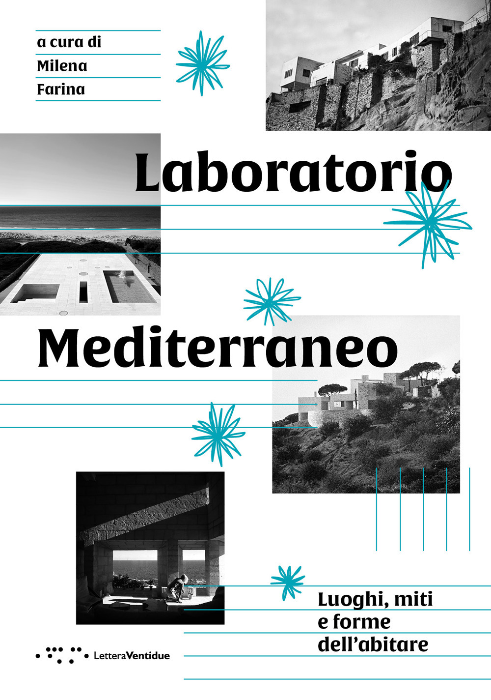Laboratorio Mediterraneo. Luoghi, miti e forme dell'abitare