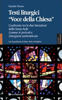 Testi liturgici «voce della Chiesa». Confronto tra le due istruzioni della Santa Sede Comme le prèvoit e liturgiam authenticam