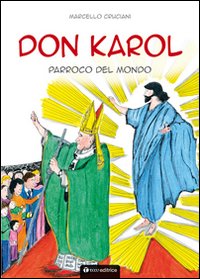 Don Karol. Parroco del mondo