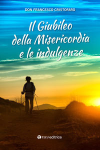 Il giubileo della misericordia e le indulgenze