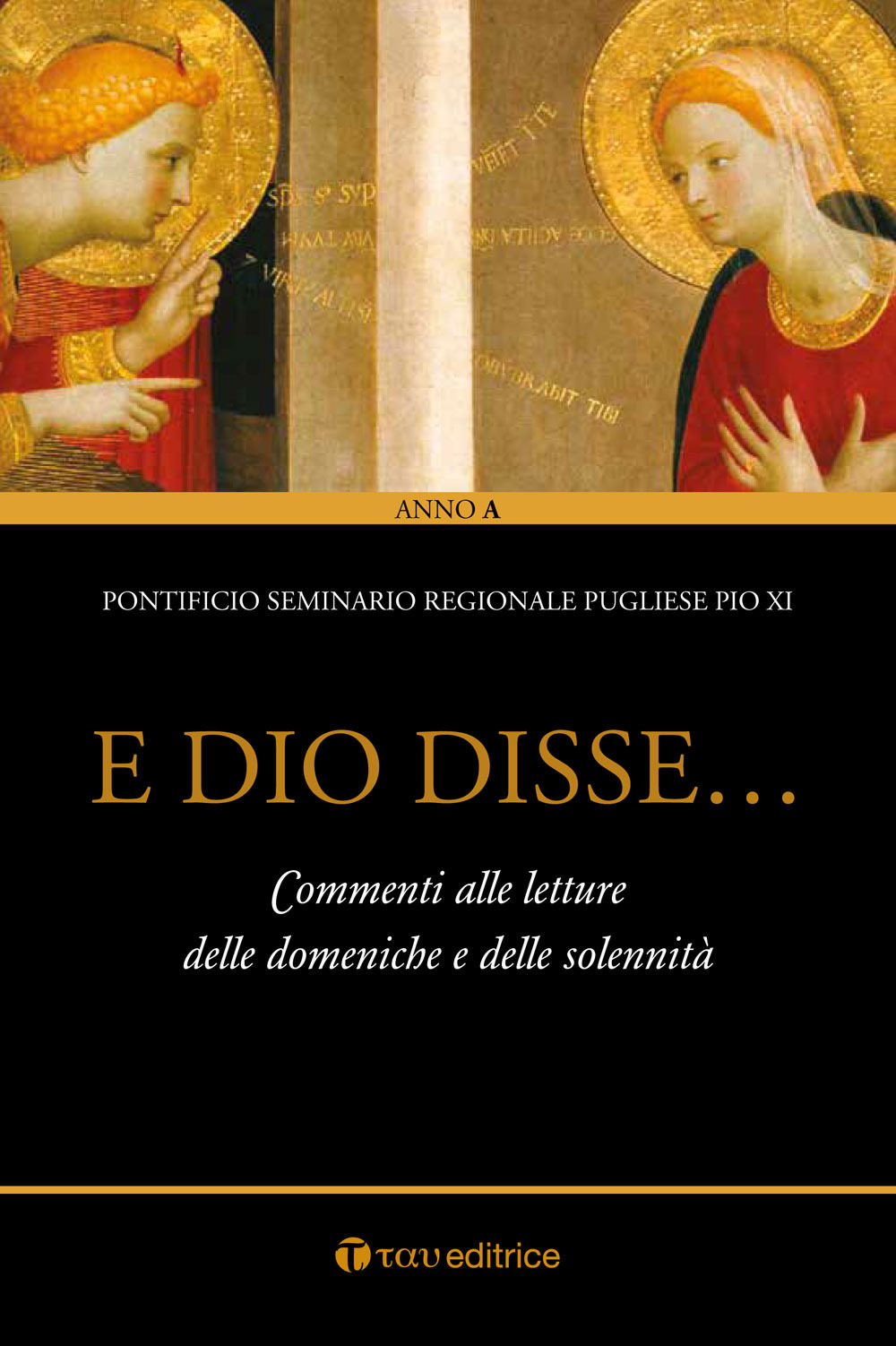 E Dio disse... Commenti alle letture delle domeniche e delle solennità