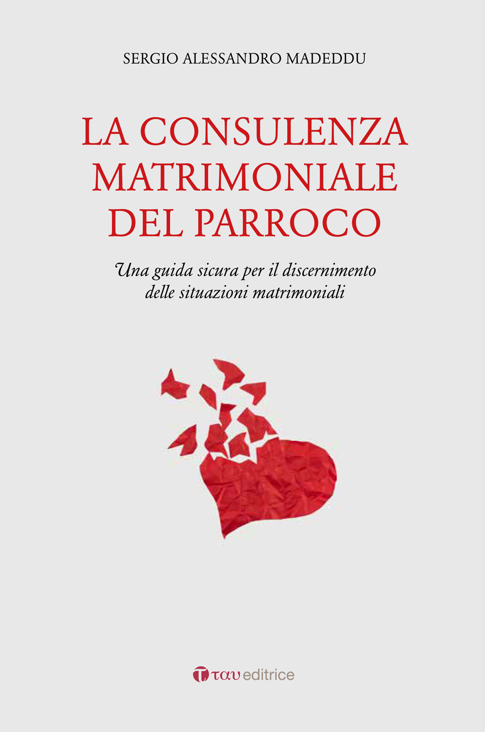 La consulenza matrimoniale del parroco. Una guida sicura per il discernimento delle situazioni matrimoniali
