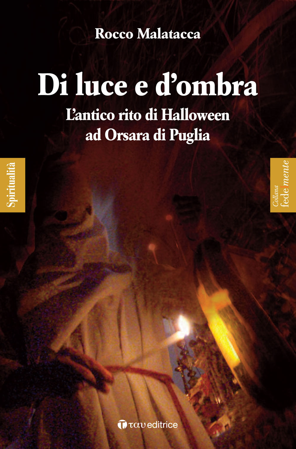Di luce e d'ombra. L'antico rito di Halloween ad Orsara di Puglia