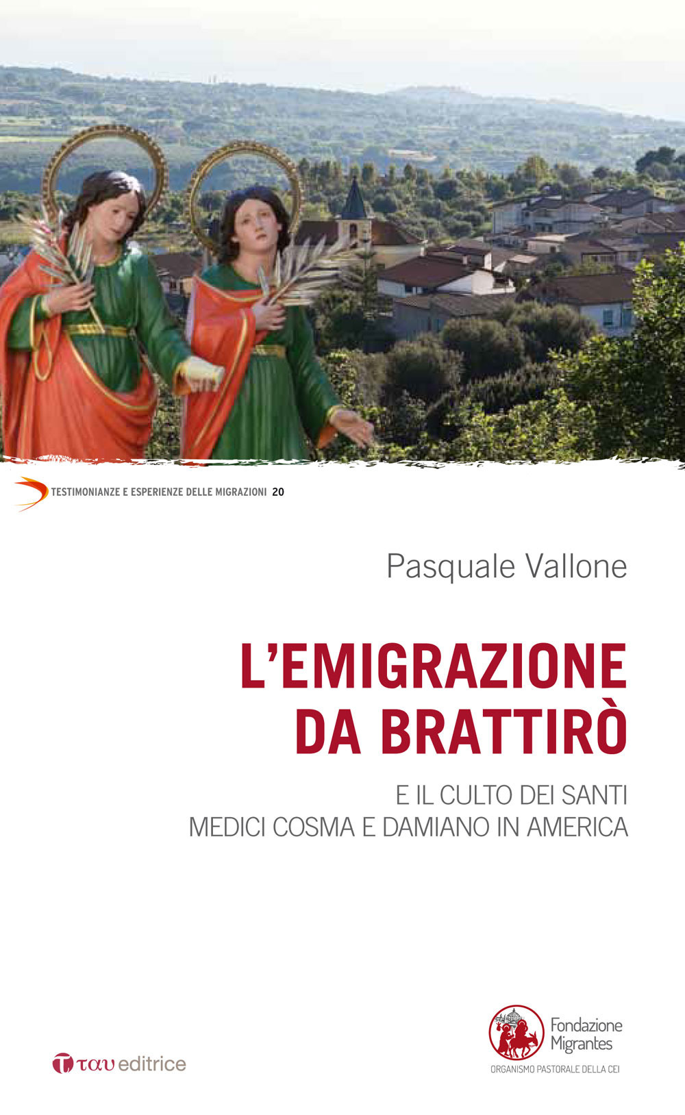 Emigrazione da Brattirò e il culto dei Santi medici, Cosma e Damiano in America